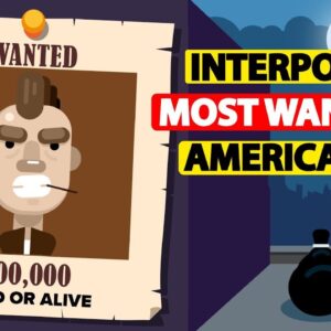 Most Wanted Americans by Interpol in 2018