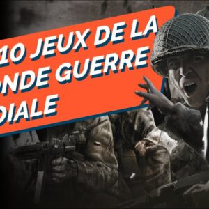 TOP 10 Des meilleurs jeux sur la seconde Guerre Mondiale !